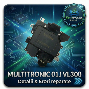 Probleme Senzor F125 sau G195 la Audi Multitronic 01J? Reparație Profesională Modul VL300